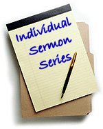 Individual Sermon Series